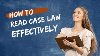 How to read case law effectively