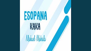 ESOPANA KAKA