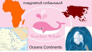 Oceans Continents സമുദ്രങ്ങൾ വൻകരകൾ Kerala PSC Visual classes