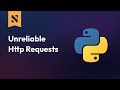 Python Microservices for Beginners #2: Unreliable Http Requests