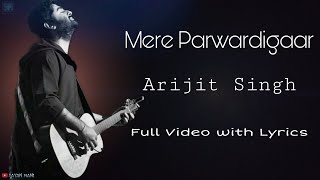 Arijit Singh: Mere Parwardigaar (Lyrics) | Scotland | Full Lyrical Video 2020 | Sayan Lyrics