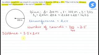 An athlete completes one round of a circular tracker of diameter 200m in 40s... | Snapsolve