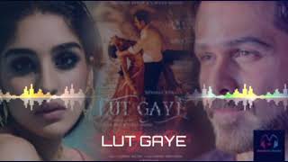 Lut gaye remix Dj  / Emraan Hashmi, Yukti / jubin nautiyal, Bhushan K | Radhika-Vinay