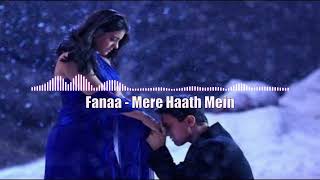 Fanaa   Mere Haath Mein