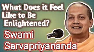 What does it feel like to be Enlightened?  #Swami Sarvapriyananda