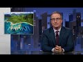 Hawaii: Last Week Tonight with John Oliver (HBO)