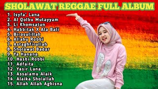 FULL ALBUM SHOLAWAT PILIHAN TERBAIK TERBAIK VERSI REGGAE - SHOLAWAT MERDU CINTA NABI TERBARU