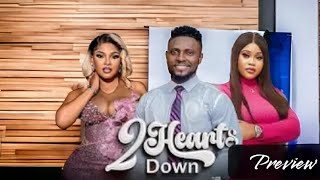 Two hearts Down, Maurice sam sarian martin, Latest Nigerian Nolly wood movie 2024