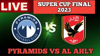 Pyramids Vs Al Ahly Super Cup Final Live Match Score Hd