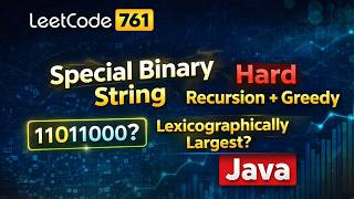 LeetCode 761: Special Binary String | Hard Recursion + Greedy Explained | Lexicographically Largest