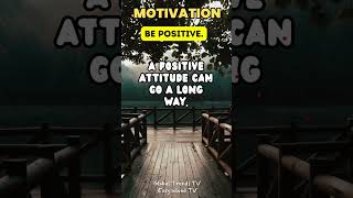 BE POSITIVE  #motivationalfacts