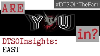 #DTSOInsights: EAST