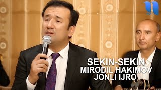 Mirodil Hakimov - Sekin-sekin (jonli ijro) | Миродил Хакимов - Секин-секин (жонли ижро)