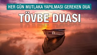 Tevbe, İstiğfar Duası I Kolay Ezber I Her Gün Mutlaka Yapılması Gereken Dua