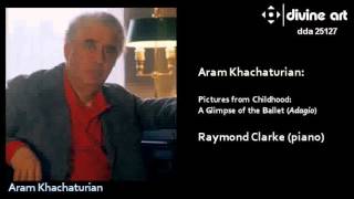 Aram Khachaturian - Pictures from Childhood