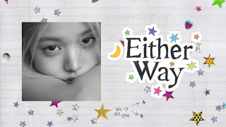 IVE (아이브) ‘Either Way’ 【日本語字幕/カナルビ/パート分け/和訳】