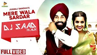 Mere Wala Sardar | Dj Saad Remix | Jugraj Sandhu | Latest Punjabi Remix Song |  2019
