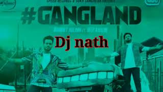 Gangland Mankirt Song | Gangland Dj Remix Song | mix by Dj nath