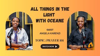 ALL THINGS PRAYER (FT ANGELA) PART 1