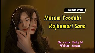 Masam Yaodabi Rajkumari Sana || Manipuri Funga Wari || Helly Maisnam🎤 || Alpana✍️