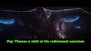 Visit Super Villain in his retirement site- Avengers: Endgame