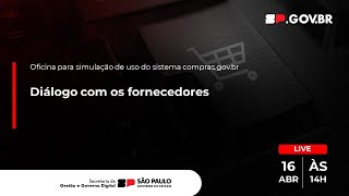 Diálogo com fornecedores - Oficina para simulação de uso do Sistema Compras.gov.br