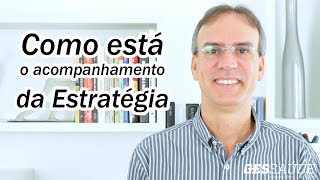 Como está o Acompanhamento da Estratégia?