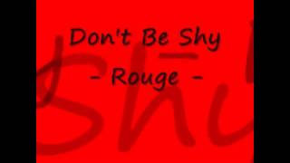 Dont Be Shy   Rouge