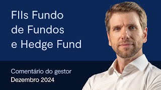 Comentário do gestor: Fundos Imobiliários: Fundo de Fundos e Hedge Fund – Dezembro