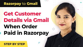 Instantly Get Customer Details via Gmail When Order Paid in Razorpay | Razorpay Gmail Integration