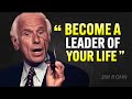 Be a Leader in Every Aspect of Your Life - Jim Rohn Motivation