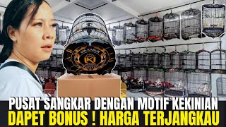 MENJELANG RAMADHAN ! BANYAK SANGKAR KELUAR MOTIF TERBARU DAPAT BONUS HARGA TERJANGKAU