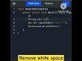 How To Remove White Space in Java String | Java Programming🔥| Remove White Space