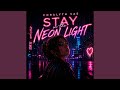 Stay in the neon light