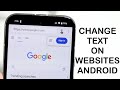 How To Change Text On Websites On Android! (2024)