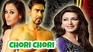 Chori Chori 2003 || Ajay Devgan_Rani Mukherjee_Sonali Bindre || HD Movie