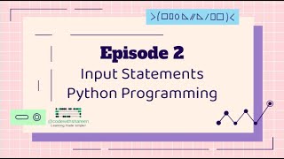 Python Programming Episode 2 | Taking user input