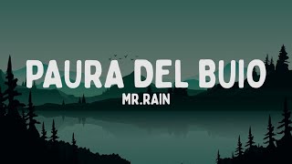 Mr.Rain - PAURA DEL BUIO (Testo/Lyrics)