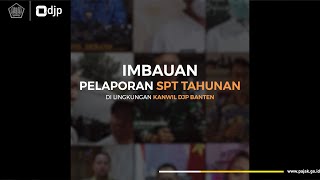 [IMBAUAN LAPOR SPT] - Pimpinan Daerah, Tokoh Masyarakat dan Artis di Lingkungan Kanwil DJP Banten