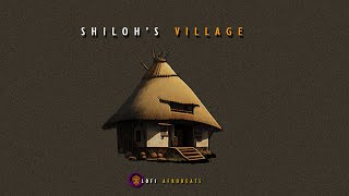 Lofi Afrobeats - Shiloh's Village | Chill African Lofi