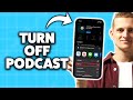 How to Turn Off Podcast on iPhone 2026 (Step-By-Step Tutorial)