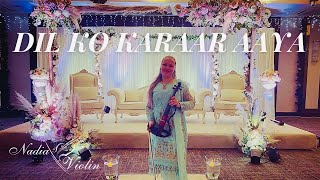Dil Ko Karaar Aaya [Neha Kakkar & Yasser Desai] Nadia Violin Cover | Asian Wedding Entrance LIVE
