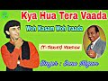 Kya Hua Tera Vaada (Version 2) Sonu Nigam