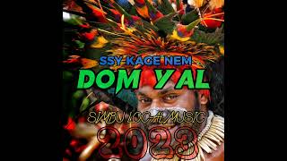 DOM YAL(SSY KAGE NEM 2023 PNG MUSIC)