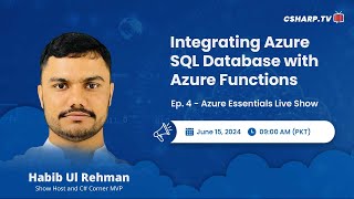 Integrating Azure SQL Database with Azure Functions - Azure Essentials Live Show - Ep:4