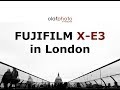 London with the Fujifilm X-E3