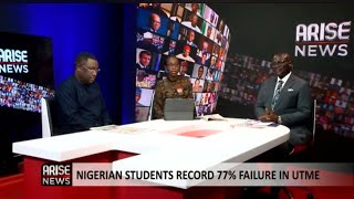 Nigerian Students Record 77% Failure In UTME - Nnaemeka Obiaraeri | Yemi Adamolekun