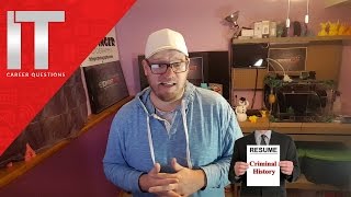 Can You Work in I.T. with an Arrest Record? - Getting a Job with a Misdemeanor or Felony