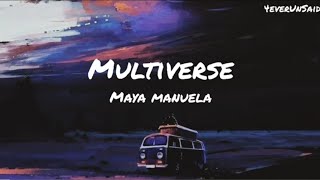 Maya Manuela - Multiverse(Lyrics)