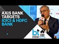 ‘Want To Give Tough Competition To HDFC Bank, ICICI Bank,’ Says Amitabh Chaudhry